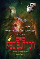 Troy Eugene Humple III and the Big Red Button 1508937745 Book Cover