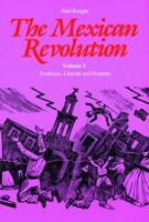 The Mexican Revolution: Porfirians, Liberals and Peasants (Mexican Revolution) 0803277709 Book Cover