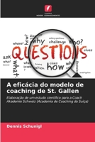 A eficácia do modelo de coaching de St. Gallen (Portuguese Edition) 6209015905 Book Cover