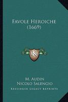 Favole Heroiche (1669) 1166604632 Book Cover