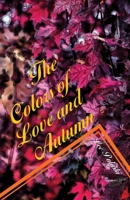 Colors of Love and Autumn 1516808304 Book Cover