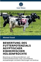 Bewertung Des Futterpotenzials Ägyptischer Einheimischer Hülsenfrüchte 6202743115 Book Cover