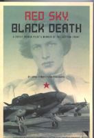 Red Sky, Black Death: A Soviet Woman Pilot's Memoir of the Eastern Front 0893573558 Book Cover