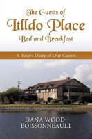 The Guests of Itlldo Place Bed and Breakfast: A Year's Diary of Our Guests 1426923147 Book Cover
