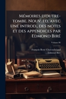 M Moires D'Outre-Tombe. Nouv. Ed. Avec Une Introd., Des Notes Et Des Appendices Par Edmond Bir 117234292X Book Cover