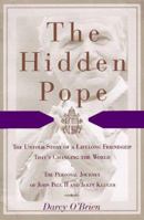 The Hidden Pope: The Untold Story of a Lifelong Friendship That Is Changing the Relationship Between Catholics and Jews: The Personal Journey of John Paul II and Jerzy Kluger 0875964788 Book Cover