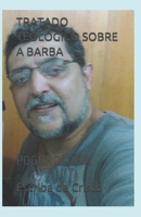 TRATADO TEOLÓGICO SOBRE A BARBA: POGONOLOGIA (Portuguese Edition) 1690879645 Book Cover