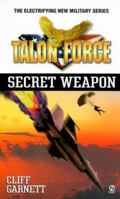 Talon Force: Secret Weapon (Talon Force) 0451199812 Book Cover