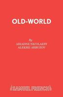 Old-world (Acting Edition) 0573017085 Book Cover