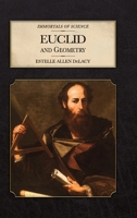 Euclid and Geometry (Immortals of Science) B0G318LD6C Book Cover