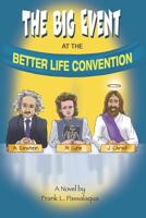 The Big Event: At the Better Life Convention 1091843082 Book Cover