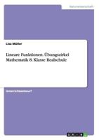 Lineare Funktionen. �bungszirkel Mathematik 8. Klasse Realschule 3656574529 Book Cover