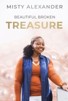 Beautiful Broken Treasure B0BKXKCDW6 Book Cover