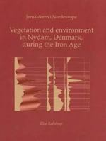 Vegetation and Environment in Nydam, Denmark, During the Iron Age 8788415554 Book Cover