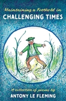 Maintaining a Foothold in Challenging Times 1836286406 Book Cover