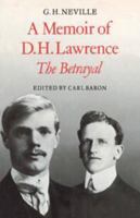 A Memoir of D. H. Lawrence: 'The Betrayal' G. H. Neville 0521240972 Book Cover