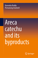 Areca catechu and its byproducts 3032221331 Book Cover