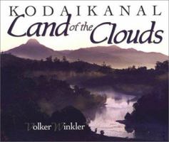 Kodaikanal: Land of the Clouds 1577361024 Book Cover