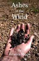 Ashes in the Wind 1695021029 Book Cover