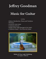 Jeffrey Goodman Music for Guitar 1478250585 Book Cover