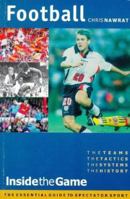 Football: Inside the Game (Inside the Game) 1840460288 Book Cover