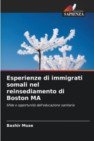 Esperienze di immigrati somali nel reinsediamento di Boston MA (Italian Edition) 6208322146 Book Cover