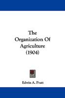 The organization of agriculture 1104318695 Book Cover