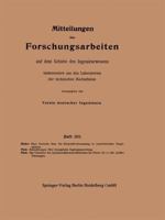 Mitteilungen Uber Forschungsarbeiten Auf Dem Gebiete Des Ingenieurwesens: Insbesondere Aus Den Laboratorien Der Technischen Hochschulen 3662017652 Book Cover