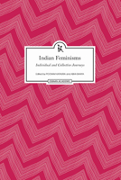 Indian Feminisms: Individual and Collective Journeys 9385932020 Book Cover