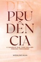 Prudência: O caminho que toda mulher precisa percorrer (Portuguese Edition) B0HBLPS7DC Book Cover