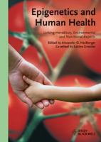 Epigenetics and Human Health: Linking Hereditary, Environmental and Nutritional Aspects 3527324275 Book Cover
