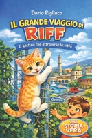 Il grande viaggio di Riff: Il gattino che attraversò la città (Italian Edition) B0GSS1JJN7 Book Cover