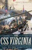 The CSS Virginia: Sink Before Surrender 1626192936 Book Cover