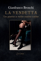 La vendetta: Un piatto a volte molto caldo 8869362973 Book Cover