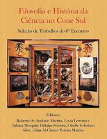 Filosofia e Hist�ria da Ci�ncia no Cone Sul. Sele��o de Trabalhos do 6� Encontro 0557412137 Book Cover