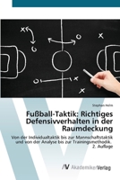 Fußball-Taktik: Richtiges Defensivverhalten in der Raumdeckung (German Edition) 6209473164 Book Cover