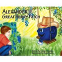 Alexander and the Great Berry Patch 098024868X Book Cover