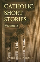 Catholic Short Stories 2 B0GJ5GNXTL Book Cover