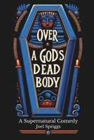 Over a God's Dead Body 1983004979 Book Cover