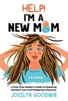 Help! I'm A New Mom 1955865108 Book Cover