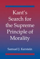 Kant's Search for the Supreme Principle of Morality 0521009278 Book Cover