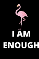 I am Enough: Lined Notebook / Journal Gift For women, men, girls, boys and coworkers, 110 Pages, 6x9, Soft Cover, Matte Finish B083XVG919 Book Cover