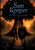 Sam Keeper - Die Tore von Loryndas (German Edition) 3384912284 Book Cover