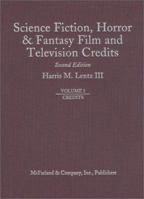 Science Fiction, Horror & Fantasy Film and Television Credits: Acknowledgments, Introduction, Bibliography 0786409509 Book Cover