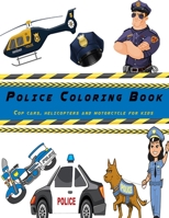 Police Coloring Book: Police Officers, FBI Agents, Detectives, Police Dogs B08M85W5XN Book Cover