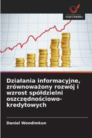 Dzialania informacyjne, zrównowazony rozwój i wzrost spóldzielni oszczednosciowo-kredytowych (Polish Edition) 6209398472 Book Cover