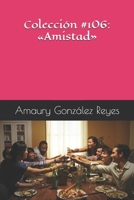 Colección #106: Amistad B08FP3SSZW Book Cover
