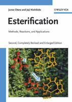 Esterification: Methods, Reactions, and Applications 3527322892 Book Cover