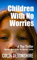 Children With No Worries: Do Children Scare you? 1077584628 Book Cover