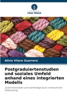 Postgraduiertenstudien und soziales Umfeld anhand eines integrierten Modells (German Edition) 6206466892 Book Cover